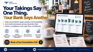 Hospitality or Retail Business in Australia? Why Daily Takings Reconciliation Gets Missed