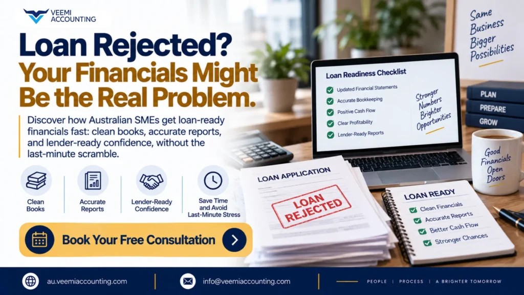 Bank Rejected Your Loan Application? Here's How Australian SMEs Get Loan-Ready Financials Fast