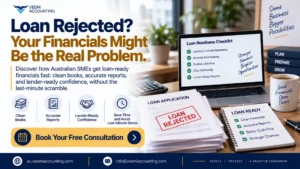 Bank Rejected Your Loan Application? Here's How Australian SMEs Get Loan-Ready Financials Fast