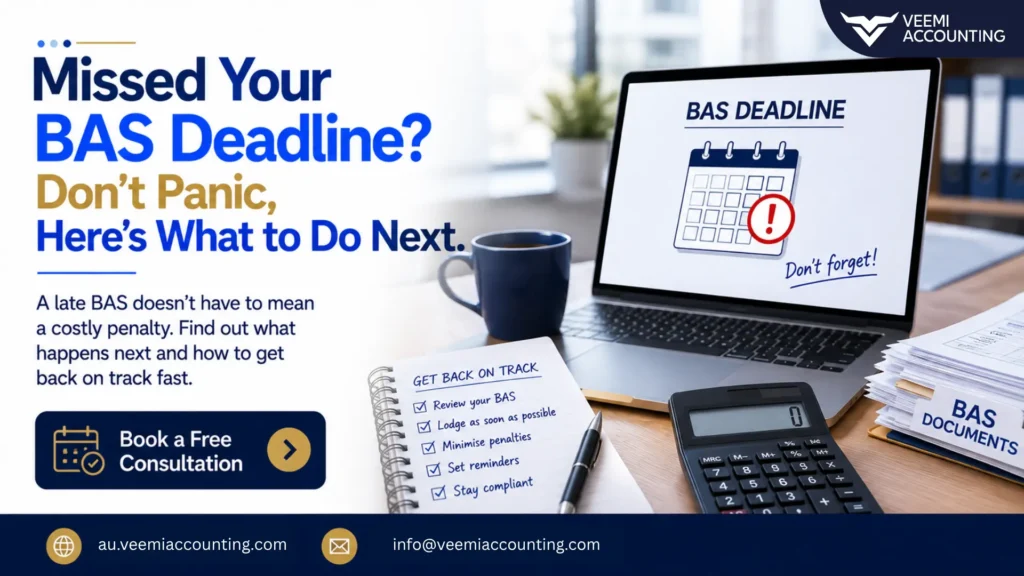Missed a BAS Lodgment Deadline in Australia? What Happens Next and How to Fix It Fast