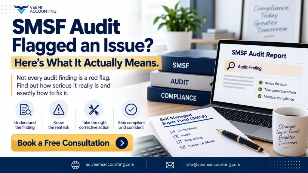 SMSF Audit Flagged an Issue in Australia? What It Means and How to Fix Compliance Gaps